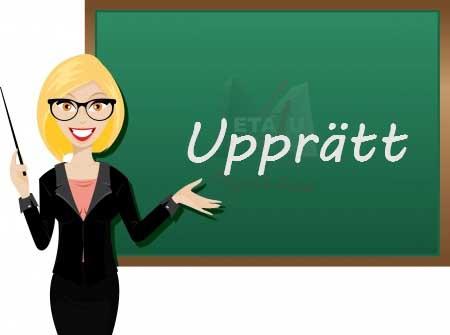 عمود، راست  upprätt, upprätt, upprätta